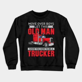 TRUCKER: Old Man Trucker Crewneck Sweatshirt